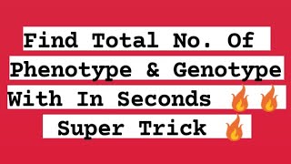 Super Tricks To Find No Of Phenotype amp Genotype Of Any Type Of Cross  Genetics Tricks  NEET [upl. by Anayit]