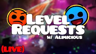 🔴 Level Requests w Alimicious  Geometry Dash [upl. by Lorac]