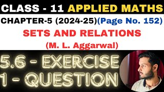 1 Question Ex 56 l Chapter 5 l SETS AND RELATIONS l Class 11th Applied Maths l M L Aggarwal 202425 [upl. by Tanah]