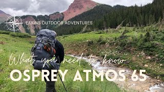 Osprey Atmos 65 What You Need To Know [upl. by Gorey]