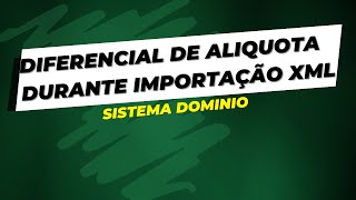 Calculo Difal Durante a Importação de XML  Utilizando Domínio [upl. by Slotnick891]