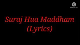 Song Suraj Hua Maddham Lyrics Singer Sonu Nigam amp Alka Yagnik Movie Kabhi Khushi Kabhi Gham [upl. by Aivalf256]