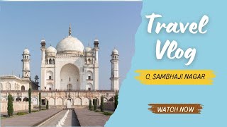 Exploring AurangabadChhatrapati Sambhaji Nagar Tourist Places Vlog5 [upl. by Eiramik975]