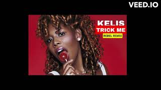 Kelis  Trick Me Rebel Remix [upl. by Eiramanit]