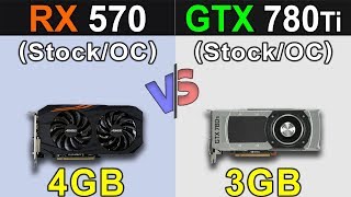 RX 570 Vs GTX 780 Ti  Stock and Overclock  New Games Benchmarks [upl. by Gwenora97]