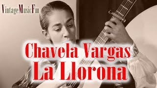 La LLorona  Chavela Vargas [upl. by Wilkison]