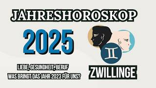 ZWILLINGE JAHRESHOROSKOP FÜR 2025 [upl. by Ahsrav]