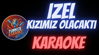 İzel – Kızımız Olacaktı Karaoke [upl. by Russon]