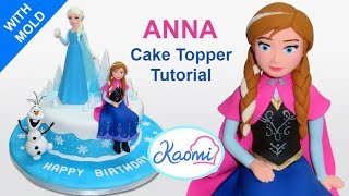 Cómo hacer a ANNA de FROZEN para tortas PASO a PASO  Kaomi Tutoriales [upl. by Nisaj]