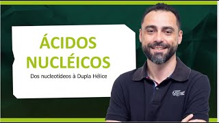 Ácidos Nucléicos  Dos Nucleotídeos à Dupla Hélice [upl. by Valonia]