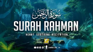 Worlds most beautiful recitation of Surah ArRahman سورة الرحمن  Zikrullah TV [upl. by Akcimat]