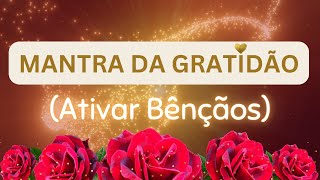 MANTRA DA GRATIDÃO 🌹 ATIVAR A PROSPERIDADE 🌟 ABUNDÂNCIA HARMONIA E ALEGRIA 🌟 BÊNÇÃOS ARCANJO URIEL [upl. by Erin]