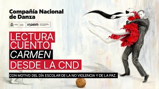 Lectura en directo de Carmen el cuento  Compañía Nacional de Danza de España [upl. by Gregoor654]