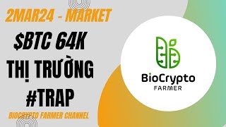 WELCOME BTC 64k UPTREND  02Mar2024  BioCrypto Farmer 🧑‍🌾 [upl. by Ennovahs783]