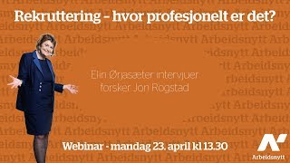 Rekruttering – hvor profesjonelt er det [upl. by Novehs]