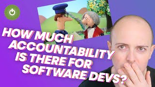 How much accountability is there for software devs [upl. by Shifra835]