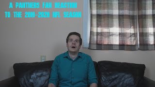 A Panthers Fan Reaction to the 20192020 NFL Season [upl. by Ricard228]