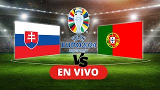 ESLOVAQUIA 0 VS 1 PORTUGAL RESUMEN EN VIVO  CLASIFICACION EUROCOPA 2024  C RONALDO TITULAR 🚨 [upl. by Galloway714]