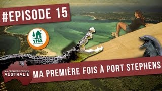 EPISODE 15  Ma Première Fois à Port Stephens YHA Australia [upl. by Lillywhite949]