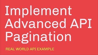 Advanced API Pagination [upl. by Oletha915]