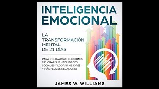 Inteligencia Emocional Audiolibro de James W Williams [upl. by Riddle]