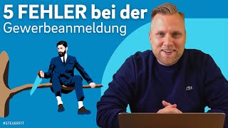 GEWERBE ANMELDEN 5 FEHLER bei deiner Gewerbeanmeldung [upl. by Wickman610]