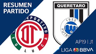 Resumen y Goles  Toluca vs Querétaro  Liga BBVA MX  Apertura 2019  Jornada 1 [upl. by Rawde877]