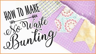 Simple No Waste Bunting How To Make Bunting From Scrap Fabric [upl. by Evetta]