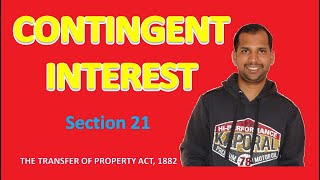 Contingent Interest  Section 21 of Transfer of Property Act  Transfer of Property Act 1882 [upl. by Fillbert]