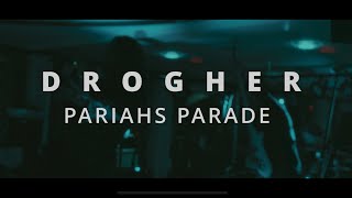 Pariahs Parade  Drogher [upl. by Laurent]