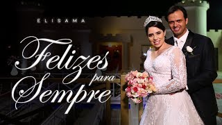 Os votos da noiva Uma canção FELIZES PARA SEMPRE  Elisama e Fernando [upl. by Keily]