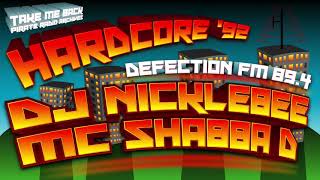 MC Shabba D amp DJ Nickle Bee  92 Hardcore Anthems  Defection FM 894 Pirate Radio Hackney London [upl. by Nedrud]