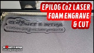 Epilog Co2 Laser Foam Engrave amp Cut [upl. by Yllus569]