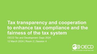 OECD Tax and Development Days 2024 Day 1 Room 2 Session 4 Tax transparency and cooperation [upl. by Nol]