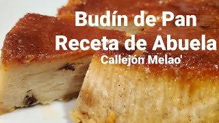 Budín de Pan Artesanal quotReceta de Abuelaquot receta tradicional [upl. by Eteragram]