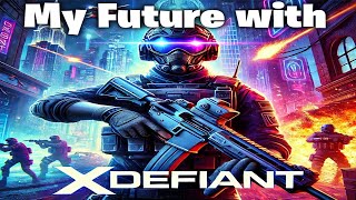 My Future with XDEFIANT [upl. by Showker710]