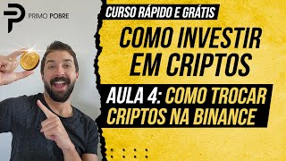 COMO INVESTIR EM CRIPTOS  AULA 4 Como converter criptos na Binance Tutorial grátis no celular [upl. by Kemeny39]