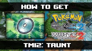 Pokemon Black 2 and White 2  How To Get Taunt TM12 [upl. by Attelrac]