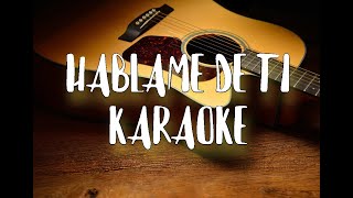 Háblame De Ti Karaoke Acústico Reik [upl. by Naihr]