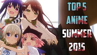 Top 5 Anime Summer 2015 [upl. by Nerred]