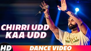 Chirri Udd Kaa Udd  Dance Video  PARMISH VERMA  Latest Punjabi Songs 2018  Speed Records [upl. by Miett]