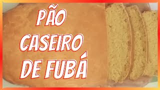 PÃO CASEIRO SIMPLES DE FUBÁ FEITO COM ÁGUA SEM LEITE E SEM OVOS [upl. by Dobb]