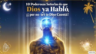 10 Poderosas Señales de que Dios ya te Habló ¡pero no te Diste Cuenta [upl. by Egduj579]