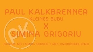 Paul Kalkbrenner X Simina Grigoriu  Kleines Bubu  Simina Grigoriu Remix Official PK Version [upl. by Adnarb]