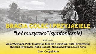 BRACIA GOLEC I PRZYJACIELE  LEĆ MUZYCZKO SYMFONICZNIE Kanonizacja Jana Pawła II AD 2014 [upl. by Etnoed]