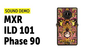 MXR ILD 101 Phase 90  Sound Demo no talking [upl. by Aya905]