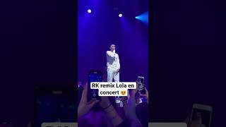 RK remix Lola en concert rk concert shorts [upl. by Helsa]