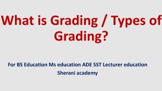 What is Grading in EducationTypes of Grading in UrduHindi [upl. by Nawaj]