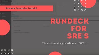 Rundeck Enterprise Tutorials Rundeck for SREs [upl. by Esmaria]