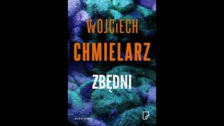 Wojciech Chmielarz  Zbędni  Audiobooki  Audiobook Pl  Part 2 End [upl. by Alene]